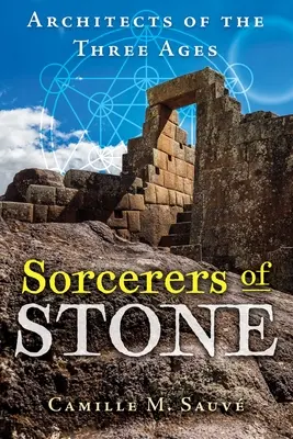 Čarodejníci z kameňa: Architekti troch vekov - Sorcerers of Stone: Architects of the Three Ages