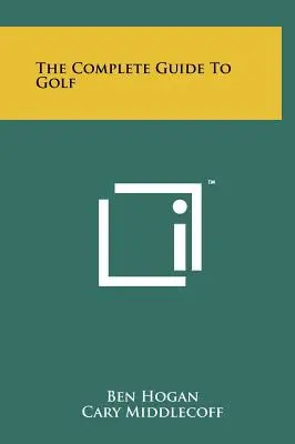 Kompletný sprievodca golfom - The Complete Guide To Golf
