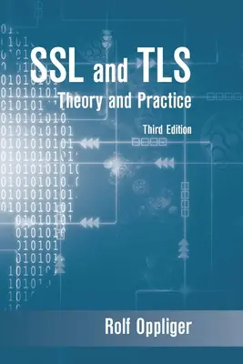 SSL a Tls: Teória a prax, tretie vydanie - SSL and Tls: Theory and Practice, Third Edition