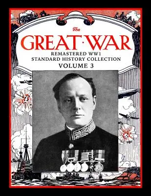 Veľká vojna: remastrovaná zbierka štandardných dejín 1. svetovej vojny, zväzok 3 - The Great War: Remastered Ww1 Standard History Collection Volume 3