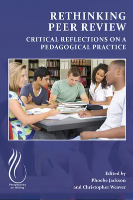 Rethinking Peer Review: Kritické úvahy o pedagogickej praxi - Rethinking Peer Review: Critical Reflections on a Pedagogical Practice