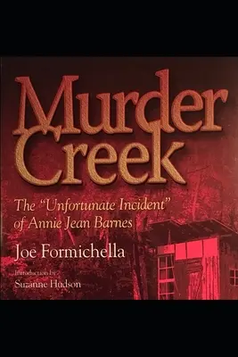 Vražedný záliv: Nešťastný incident Annie Jean Barnesovej - Murder Creek: The Unfortunate Incident of Annie Jean Barnes