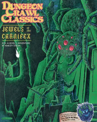 Dungeon Crawl Classics #70: Klenoty Carnifexa - Dungeon Crawl Classics #70: Jewels of the Carnifex
