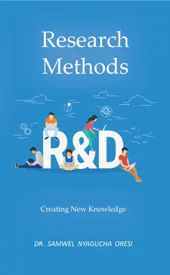 Výskumné metódy: Vytváranie nových poznatkov - Research Methods: Creating New Knowledge