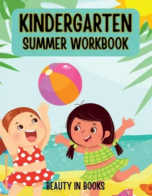 Letný pracovný zošit pre materské školy - Kindergarten Summer Workbook