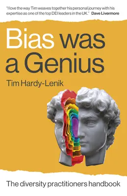 Predsudky boli geniálne: Príručka pre odborníkov na rozmanitosť - Bias Was a Genius: The Diversity Practitioners Handbook