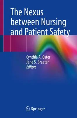 Súvislosti medzi ošetrovateľstvom a bezpečnosťou pacientov - The Nexus Between Nursing and Patient Safety