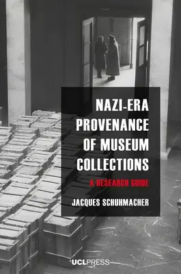Proveniencia múzejných zbierok z obdobia nacizmu: Výskumná príručka - Nazi-Era Provenance of Museum Collections: A research guide