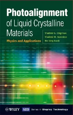 Photoalignment of Liquid Crystalline Materials (Fotoúprava kvapalných kryštalických materiálov): Fyzika a aplikácie - Photoalignment of Liquid Crystalline Materials: Physics and Applications