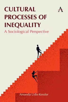 Kultúrne procesy nerovnosti: Sociologická perspektíva - Cultural Processes of Inequality: A Sociological Perspective
