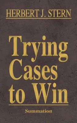 Skúšanie prípadov na výhru Vol. 4: Sumarizácia - Trying Cases to Win Vol. 4: Summation