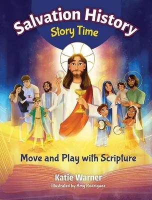 Čas na príbeh o dejinách spásy: Hýbte sa a hrajte sa s Písmom - Salvation History Story Time: Move and Play with Scripture