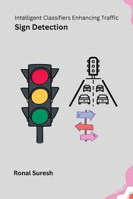 Inteligentné klasifikátory zlepšujúce detekciu dopravných značiek - Intelligent Classifiers Enhancing Traffic Sign Detection