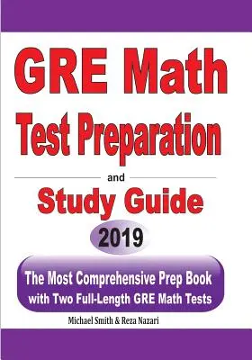 Príprava na test GRE z matematiky a študijná príručka: Najkomplexnejšia prípravná kniha s dvoma plnohodnotnými testami GRE z matematiky - GRE Math Test Preparation and study guide: The Most Comprehensive Prep Book with Two Full-Length GRE Math Tests