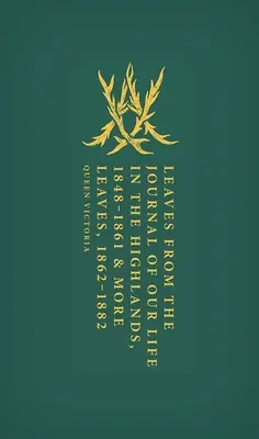 Listy z denníka Náš život na Vysočine, 1848-1861 a ďalšie listy, 1862-1882 - Leaves from the Journal of Our Life in the Highlands, 1848-1861 & More Leaves, 1862-1882