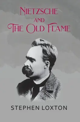 Nietzsche a starý plameň - Nietzsche and The Old Flame