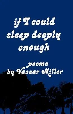 Keby som mohol spať dostatočne hlboko: Básne - If I Could Sleep Deeply Enough: Poems