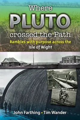 Kde Pluto skrížilo cestu: Potulky s cieľom po ostrove Wight - Where Pluto Crossed the Path: Rambles with Purpose Across the Isle of Wight