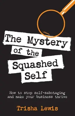 Záhada zmáčknutého ja - The Mystery of the Squashed Self