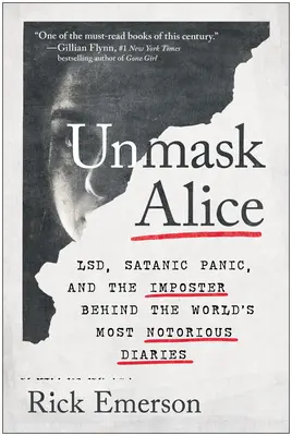 Odhaľte Alicu: a podvodníčka, ktorá stojí za najznámejšími denníkmi na svete - Unmask Alice: Lsd, Satanic Panic, and the Imposter Behind the World's Most Notorious Diaries