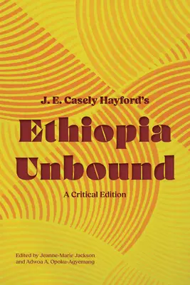 Etiópia bez hraníc: Kritické vydanie - Ethiopia Unbound: A Critical Edition