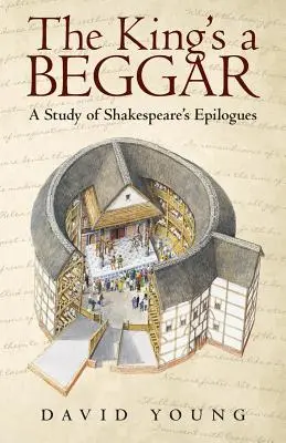 Kráľ je žobrák: Štúdia o Shakespearových epilógoch - The King's a Beggar: A Study of Shakespeare's Epilogues