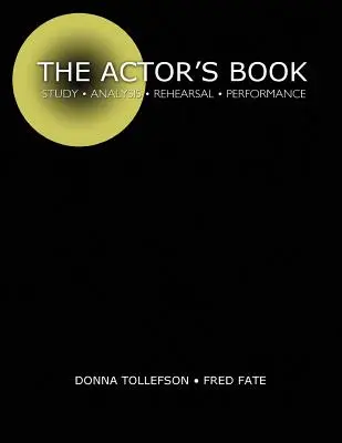 The Actor's Book (Kniha herca): Knižka herca: Štúdium, analýza, nácvik, predstavenie - The Actor's Book: Study, Analysis, Rehearsal, Performance