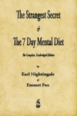 Najpodivnejšie tajomstvo a sedemdňová duševná diéta - The Strangest Secret and The Seven Day Mental Diet