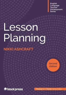 Plánovanie vyučovacích hodín, druhé vydanie - Lesson Planning, Second Edition