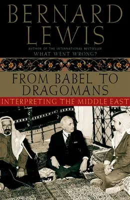 Od Bábela k Dragomanovi: Interpretácia Blízkeho východu - From Babel to Dragomans: Interpreting the Middle East