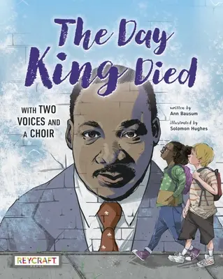 Deň, keď zomrel kráľ: Spomienky prostredníctvom dvoch hlasov a zboru - The Day King Died: Remembered Through Two Voices and a Choir