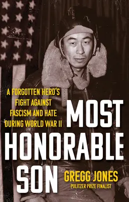 Najčestnejší syn: Boj zabudnutého hrdinu proti fašizmu a nenávisti počas druhej svetovej vojny - Most Honorable Son: A Forgotten Hero's Fight Against Fascism and Hate During World War II