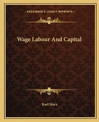 Mzdová práca a kapitál - Wage Labour And Capital