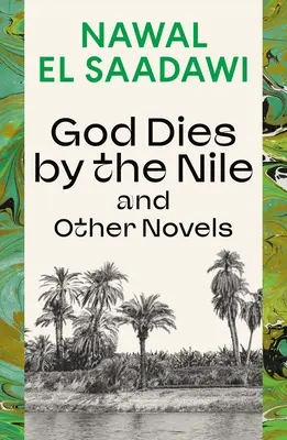 Boh umiera pri Níle a iné romány: Boh umiera pri Níle, Hľadanie, pieseň o kolobehu - God Dies by the Nile and Other Novels: God Dies by the Nile, Searching, the Circling Song