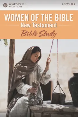 Nový zákon o ženách: Biblická štúdia - Women of the Bible New Testament: Bible Study
