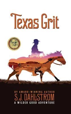 Texas Grit: Dobrodružstvá Wildera Gooda #2 - Texas Grit: The Adventures of Wilder Good #2