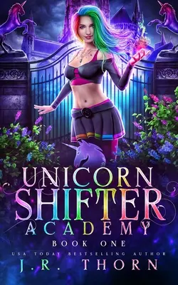 Akadémia pre posunovačov jednorožcov - Unicorn Shifter Academy