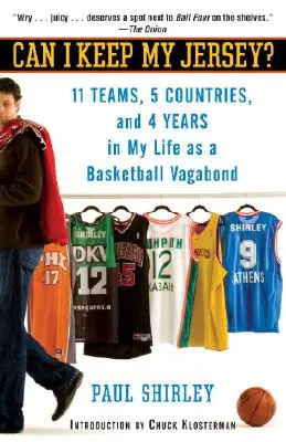 Môžem si nechať svoj dres?: 11 tímov, 5 krajín a 4 roky môjho života basketbalového tuláka - Can I Keep My Jersey?: 11 Teams, 5 Countries, and 4 Years in My Life as a Basketball Vagabond