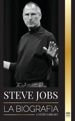 Steve Jobs: Jobs: životopis generálneho riaditeľa spoločnosti Apple Computer, ktorý píše inak - Steve Jobs: La biografa del CEO de Apple Computer que pens diferente