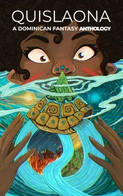 Quislaona: A Dominican Fantasy Anthology: A Dominican Fantasy Anthology - Quislaona: A Dominican Fantasy Anthology