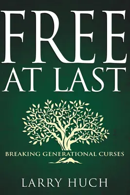Konečne slobodní: prelomenie generačných kliatieb - Free at Last: Breaking Generational Curses