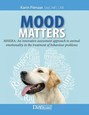 Mood Matters - MHERA: Inovatívny prístup k hodnoteniu emocionality zvierat pri liečbe problémov so správaním - Mood Matters - MHERA: An innovative assessment approach to animal emotionality in the treatment of behaviour problems