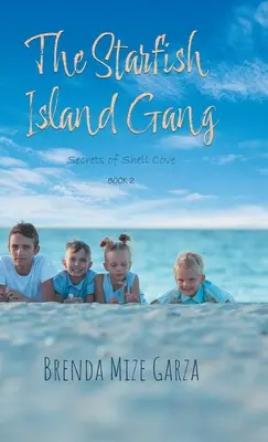 Gang z Ostrova hviezdic: Tajomstvá mušľovej zátoky - The Starfish Island Gang: Secrets of Shell Cove