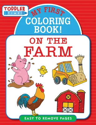Moja prvá maľovanka! na farme - My First Coloring Book! on the Farm