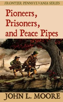Pionieri, väzni a fajky mieru - Pioneers, Prisoners, and Peace Pipes