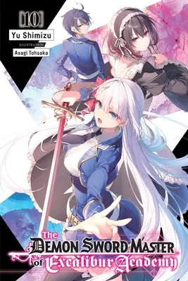 Majster démonického meča z akadémie Excalibur, zv. 10 - The Demon Sword Master of Excalibur Academy, Vol. 10