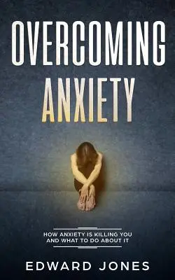 Prekonávanie úzkosti a záchvatov paniky: Poraziť záchvaty paniky a úzkosti, dnes - Overcoming Anxiety & Panic Attacks: Beat Panic Attacks & Anxiety, Today