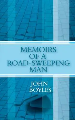 Spomienky muža, ktorý zametal cesty - Memoirs of a Road-Sweeping Man