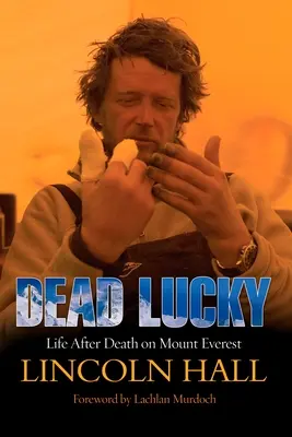 Mŕtve šťastie: Život po smrti na Mount Evereste - Dead Lucky: Life After Death on Mount Everest