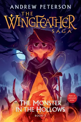 Netvor v dutinách: Sága o krídlovom páperí, kniha 3 - The Monster in the Hollows: The Wingfeather Saga Book 3